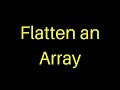 Array Coding Interview Question - Flatten an Array in JavaScript