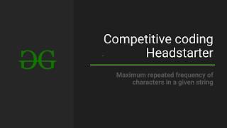 Competitive Programming Headstarter | GeeksforGeeks