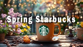 Playlist l Positive Morning Spring Jazz ☕Happy January Sweet Starbucks Coffee Music for Great Mood