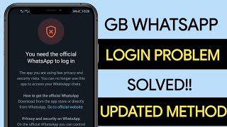 How to Fix You need the official WhatsApp to log in Problem | GB FM WhatsApp login problem
