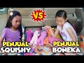 Penjual Squishy VS Penjual Boneka 😊 Penjual Mainan Anak Aqilla - Aqillas Diary