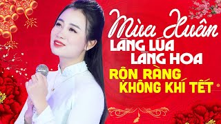 Nhạc Xuân Hay Nhất Ất Tỵ 2025 🌺 MÙA XUÂN LÀNG LÚA LÀNG HOA 🌺 RỘN RÀNG KHÔNG KHÍ TẾT