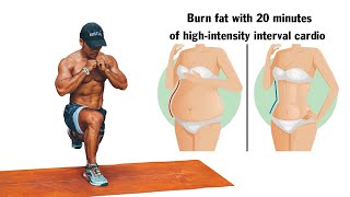 Do 20 high intensity interval cardio exercises to burn calories in 20 minutes.