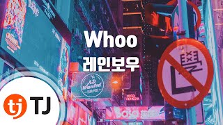 [TJ노래방] Whoo - 레인보우(Rainbow) / TJ Karaoke