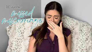 Our Missed Miscarriage at 10 weeks | D & C | Pregnancy after Loss