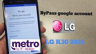 LG K30 2018 How ByPass Gmail\\Google Account FRP For Metro By T-mobile