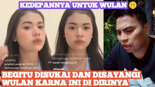 PANTAS WULAN DISUKAI DAN DISAYANGI ‼️ Best Kedepannya Untuk Wulan 🤫