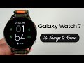 Samsung Galaxy Watch 7 Review (10 Things You Should Know)