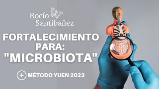 Fortalecimiento para la MICROBIOTA con Método Yuen