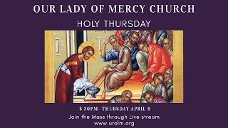 Triduum Live at OLM - Holy Thursday Mass