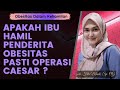 Obesitas pada ibu hamil | dr. Fita Maulina, SpOG