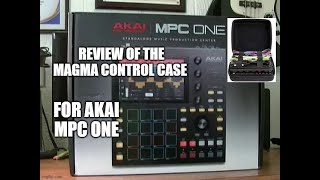 REVIEW OF THE MAGMA CONTROL CASE FOR AKAI MPC ONE