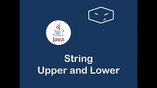 string to upper and lower case in java