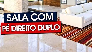 SALA COM PÉ DIREITO DUPLO : 47 PROJETOS DESLUMBRANTES