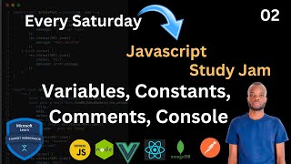JavaScript Fundamentals: Variables, Constants, Comments & Console