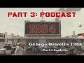 george orwell 1984 part 3 podcast analysis