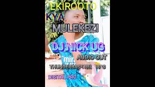 EKIROOTO KYA MULEKEZI BY DJ NICK UG OFFICIAL AUDIO, VIDEO COMING SOON NEW LUSOGA MUSIC 2024