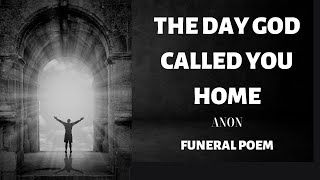 The Day God Called You Home - Funeral Poem by Lindsey Zacher