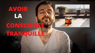 Comment avoir la conscience tranquille