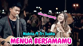 Download Lagu MENUA BERSAMAMU TRISUAKA FT NABILA LIVE AKUSTIK PE... MP3 Gratis
