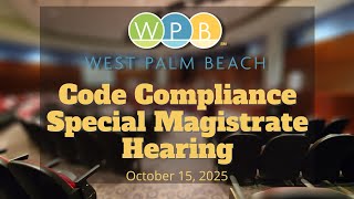 Code Compliance Special Magistrate Hearing | October 15, 2025