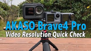 AKASO Brave4 Pro ~ Video Resolution Quick Check ~