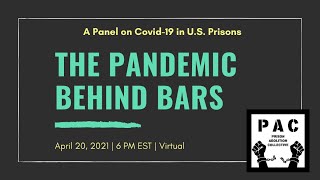 The Pandemic Behind Bars: Covid-19 in U.S. Prisons