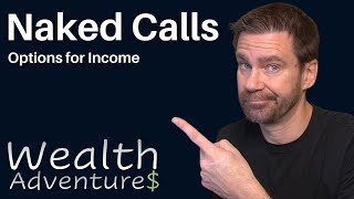 Naked Calls - How to save $$$ with little risk using NAKED CALL OPTIONS