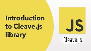 JavaScript - Introduction to Cleave.js library