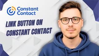 How To Link Button On Constant Contact [2026 Guide]