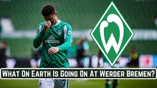 What On Earth Is Going On At Werder Bremen?