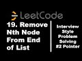 19. Remove Nth Node From End of List | 2 Pointer Approach