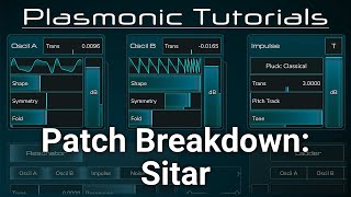 Plasmonic Tutorials Patch Breakdown: Sitar