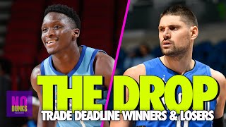 NBA Trade Deadline Winners & Losers | The Drop (Ep. 444)