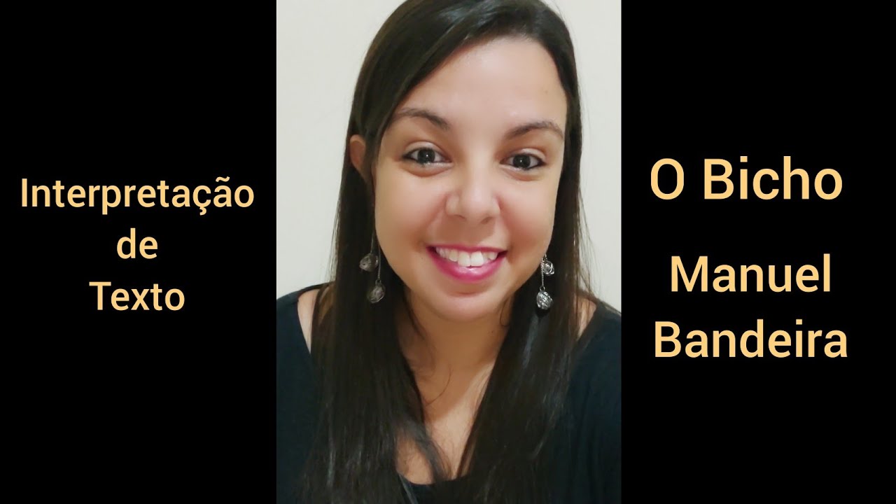 Interpretação De Texto - O Bicho (Manuel Bandeira) - YouTube