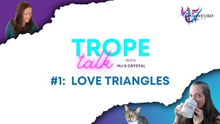 Trope Talk 01: Love Triangles