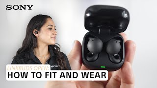 How to fit and wear the Sony LinkBuds Open