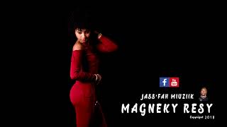 Jass'fah _ Magneky Resy ( Nouveauté  Audio 2018 )