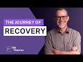 Journey of Recovery - Part 1/5 - Overview