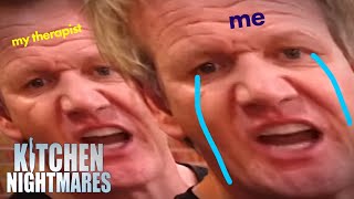 i told my therapist about these moments | Kitchen Nightmares | Gordon Ramsay