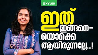 ഇത് ഇങ്ങനെയൊക്കെ ആയിരുന്നല്ലേ | Xylem Class 1