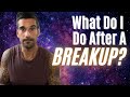 What Do I Do After A Breakup?