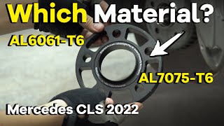 AL6061-T6 or AL7075-T6?|Which Material to Choose for Forged Wheel Spacers?|2022 Mercedes CLS|BONOSS