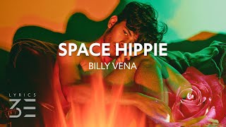 Billy Vena - Space Hippie (Lyrics)