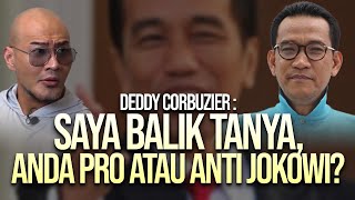 DEDDY CORBUZIER: SAYA BALIK TANYA, ANDA PRO ATAU ANTI JOKOWI? | REFLY HARUN TiPU DEDDY CORBUZIER!