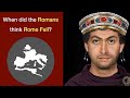 When did the Romans think Rome Fell?