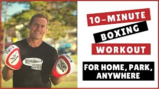 10 minute Boxing Workout - Bronze Level for home, park, anywhere