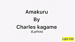 Amakuru by Charles kagame(Lyrics)