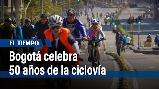 Bogotá celebra 50 años de la ciclovía | El Tiempo