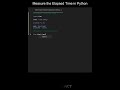 Measure the Elapsed Time in Python in Python | Python Examples | Python Coding Tutorial | Interview